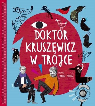 Doktor Kruszewicz w Trójce Doktor Kruszewicz w Trójce