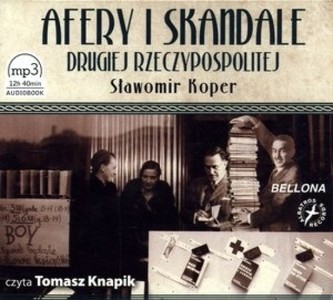Afery i skandale Drugiej Rzeczypospolitej  Audiobook