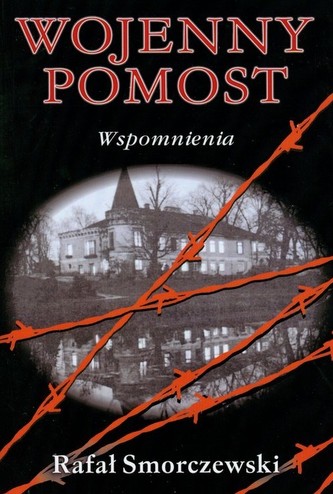 Wojenny pomost. Wspomnienia Wojenny pomost. Wspomnienia