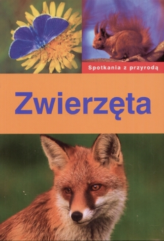 Zwierzęta - Spotkania z przyrodą