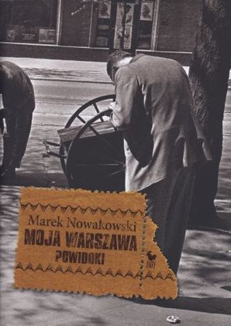 Moja Warszawa. Powidoki