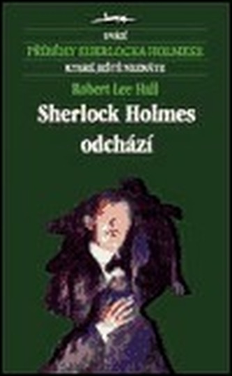 Sherlock Holmes odchází (Robert Lee Hall, 2001)