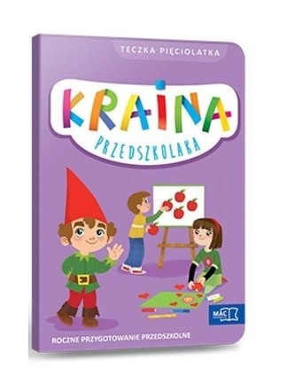 Kraina przedszkolaka. Roczne przygotowanie przedszkolne. Pakiet
