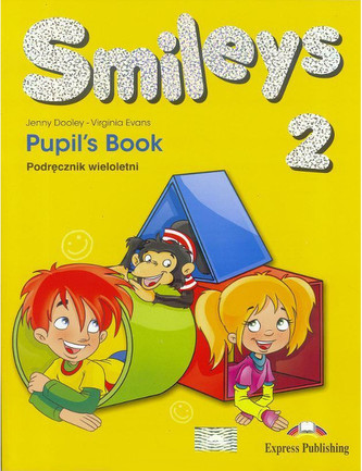 Smileys 2 Pupils Book. Język angielski. Podręcznik Smileys 2 Pupils Book. Język angielski. Podręcznik
