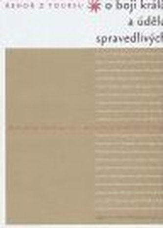 O boji králů a údělu spravedlivých