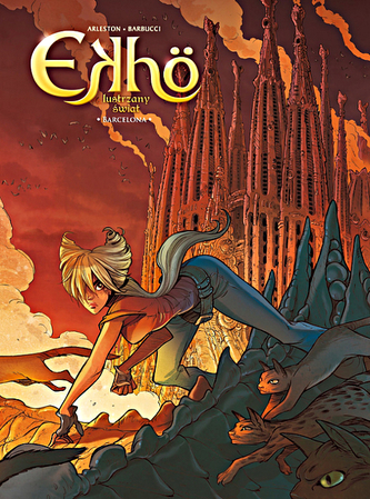 Ekho. Lustrzany świat. Barcelona. Tom 4