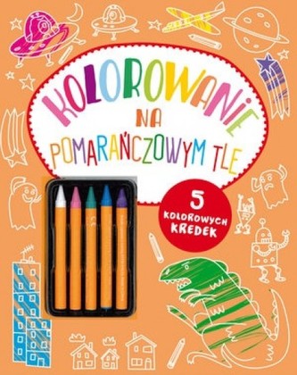 Kolorowanie na pomarańczowym tle + 5 kredek