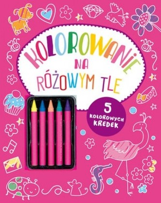 Kolorowanie na różowym tle + 5 kredek Kolorowanie na różowym tle + 5 kredek