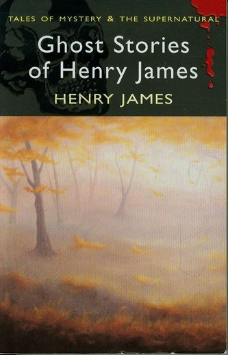 Ghost Stories of Henry James Ghost Stories of Henry James