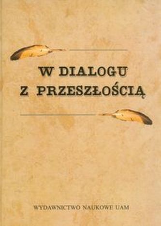 W dialogu z przeszłością