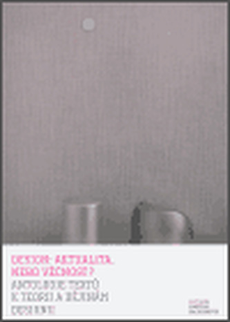 Design: aktualita, nebo věčnost?