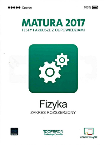 Matura 2017. Testy i arkusze z odpowiedziami. Fizyka. Zakres rozsz