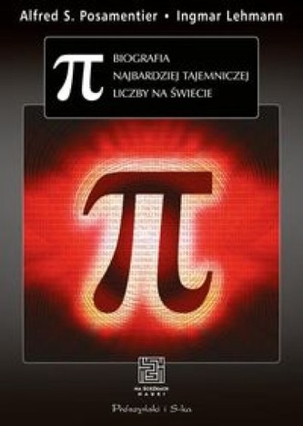 Pi. Biografia najbardziej tajemniczej liczby na świecie