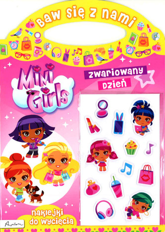 Baw się z nami. Mini Girls zwariowany dzień. Naklejki do wycięcia