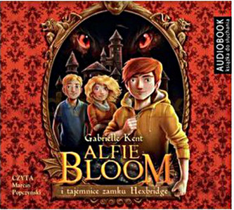 Alfie Bloom i tajemnice Zamku Hexbridge. Audiobook