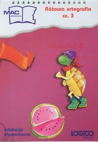 Logico Piccolo Różowa ortografia cz. 3