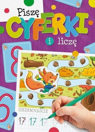 Piszę cyferki i liczę Piszę cyferki i liczę
