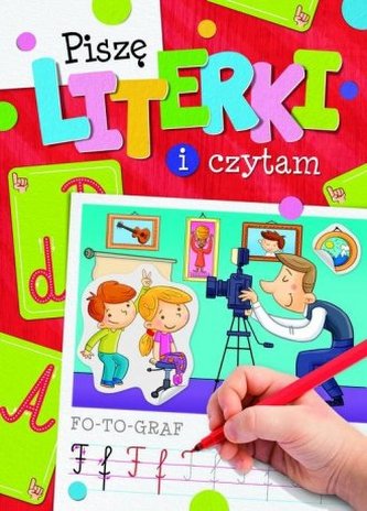 Piszę literki i czytam Piszę literki i czytam