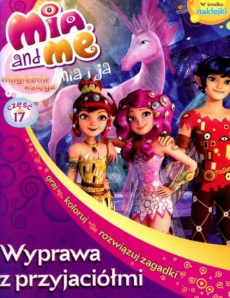 Mia and me. Część 17. Wyprawa z przyjaciółmi