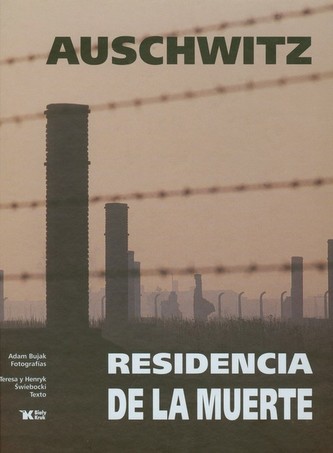 Auschwitz Residencia de la muerte Auschwitz Residencia de la muerte