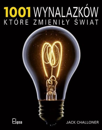 1001 wynalazków które zmieniły świat