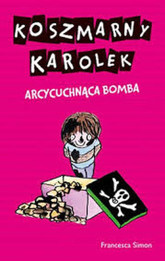 Koszmarny Karolek. Arcycuchnąca bomba Koszmarny Karolek. Arcycuchnąca bomba