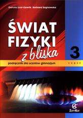 Świat fizyki z bliska Podręcznik Część 3