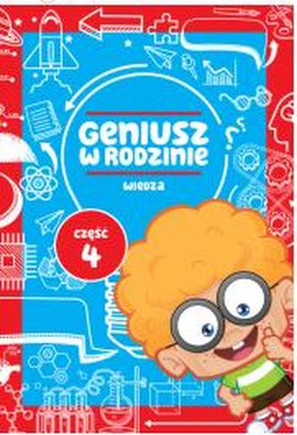 Geniusz w rodzinie. Cześć 4. Wiedza Geniusz w rodzinie. Cześć 4. Wiedza