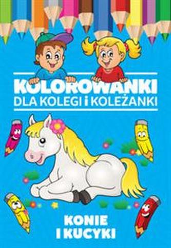 Kolorowanki dla kolegi i koleżanki Konie i kucyki