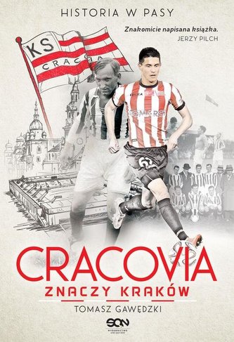 Cracovia znaczy Kraków Cracovia znaczy Kraków
