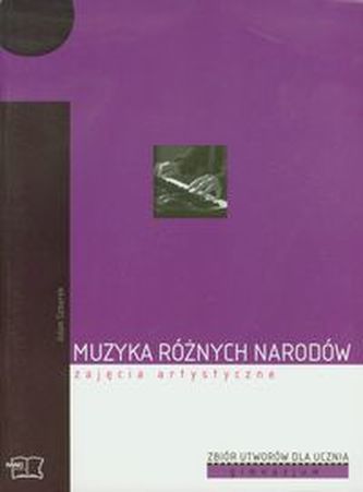 Muzyka różnych narodów Zbiór utworów dla ucznia