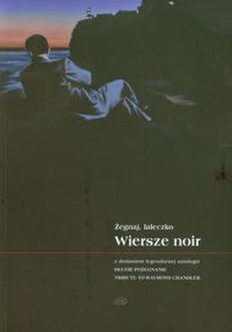 Żegnaj laleczko Wiersze noir