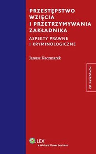Przestępstwo wzięcia i przetrzymywania zakładnika