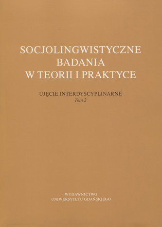 Socjolingwistyczne badania w teorii i praktyce Tom 2