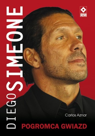 Diego Simeone. Pogromca gwiazd Diego Simeone. Pogromca gwiazd