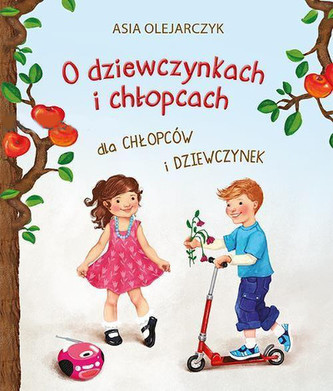 O dziewczynkach i chłopcach. Dla chłopców i dziewczynek
