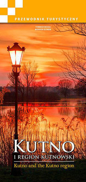 Przewodnik. Kutno i region Kutnowski