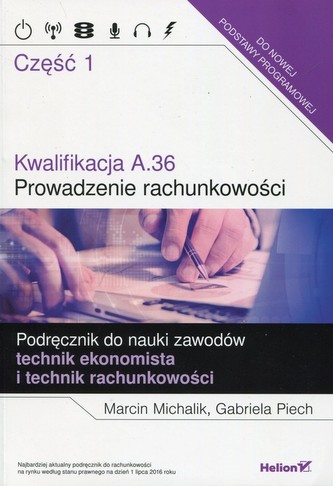 Kwalifikacja A.36. Część 1. Prowadzenie rachunkowości. Podręcznik. Technik ekonomista