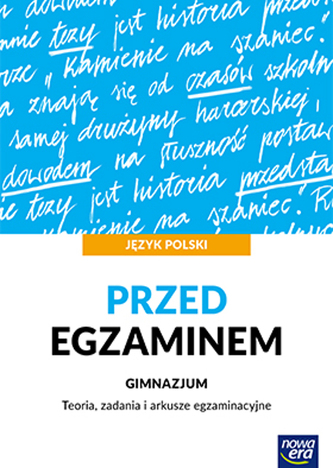 Przed egzaminem. Język polski. Teoria, zadania i arkusze egzaminacyjne
