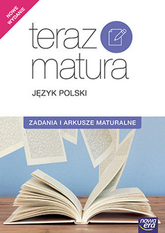 Teraz matura. Język polski. Zadania i arkusze maturalne. 2017