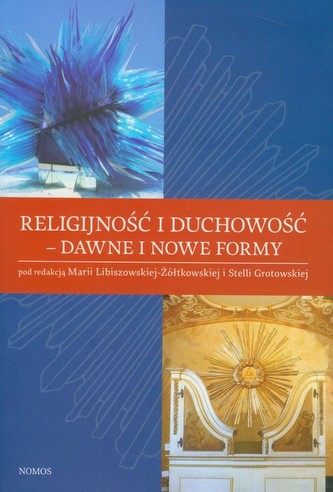 Religijność i duchowość - dawne i nowe reformy Religijność i duchowość - dawne i nowe reformy