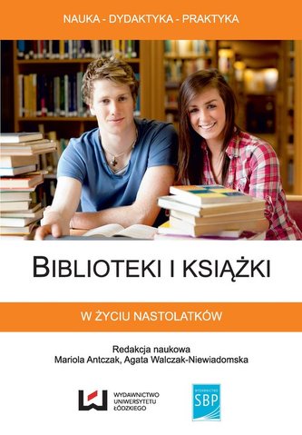Biblioteki i książki w życiu nastolatków
