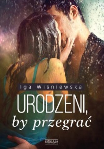Urodzeni, by przegrać