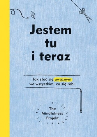 Jestem tu i teraz