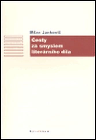 Cesty za smyslem literárního díla (Milan Jankovič, 2005)