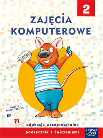 Zajęcia komputerowe. Klasa 2, szkoła podstawowa. Informatyka. Podręcznik z ćwiczeniami + płyta CD Zajęcia komputerowe. Klasa 2, szkoła podstawowa. Informatyka. Podręcznik z ćwiczeniami + płyta CD