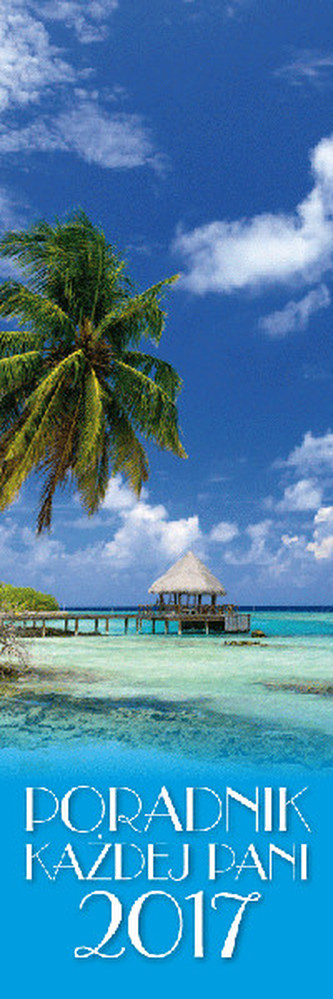 Kalendarz 2017  Poradnik Każdej Pani   KKP