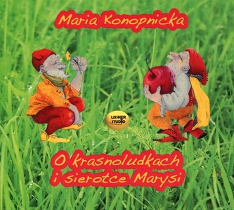 O krasnoludkach i sierotce Marysi
