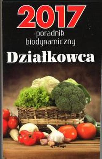 Kalendarz 2017 Poradnik Działkowca Zdzierak