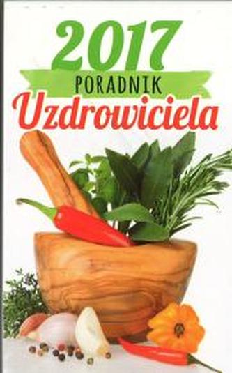 Kalendarz 2017 Poradnik Uzdrowiciela Zdzierak